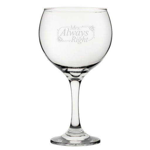 Mrs Always Right - Engraved Novelty Gin Balloon Cocktail Glass Image 1