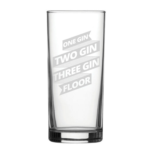 One Gin Two Gin Three Gin Floor - Engraved Novelty Hiball Glass Image 1