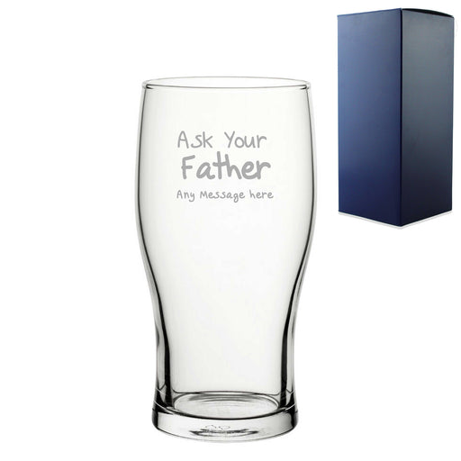 Engraved Pint Glass 20oz With Ask Your Father Design Gift Boxed Image 1