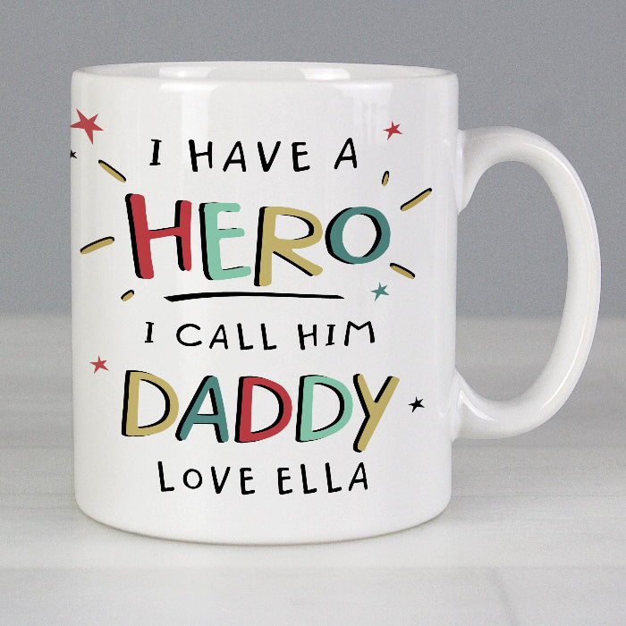 Personalised I Have A Hero I Call Him Daddy Mug