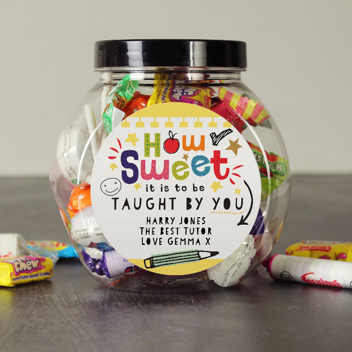 How Sweet It Is To Be Taught By You Teacher Sweet Jar
