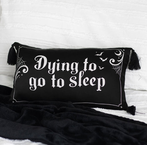 Gothic Homeware Dying to Go to Sleep Satin Cushion