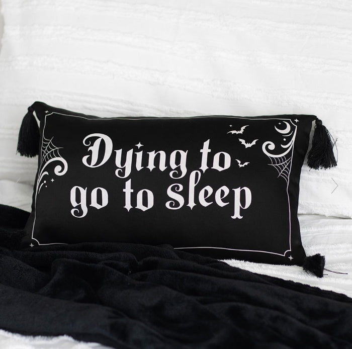 Gothic Homeware Dying to Go to Sleep Satin Cushion