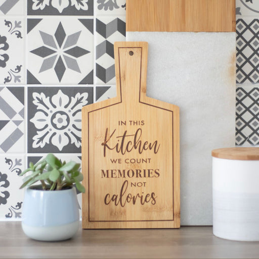 Count The Memories, Not Calories Bamboo Paddle Chopping Board