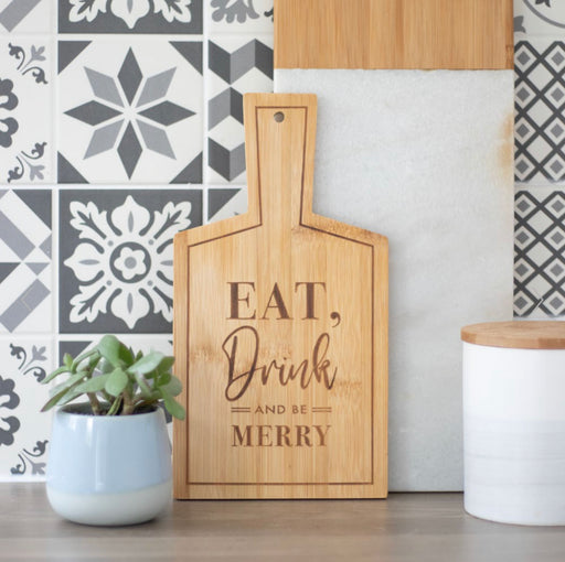 Eat, Drink and Be Merry Bamboo Paddle Chopping Board