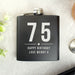 75th Birthday Black Hip Flask - Personalised