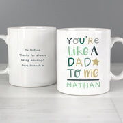 Personalised You're Like a Dad to Me Mug
