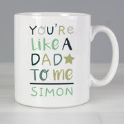Personalised You're Like a Dad to Me Mug