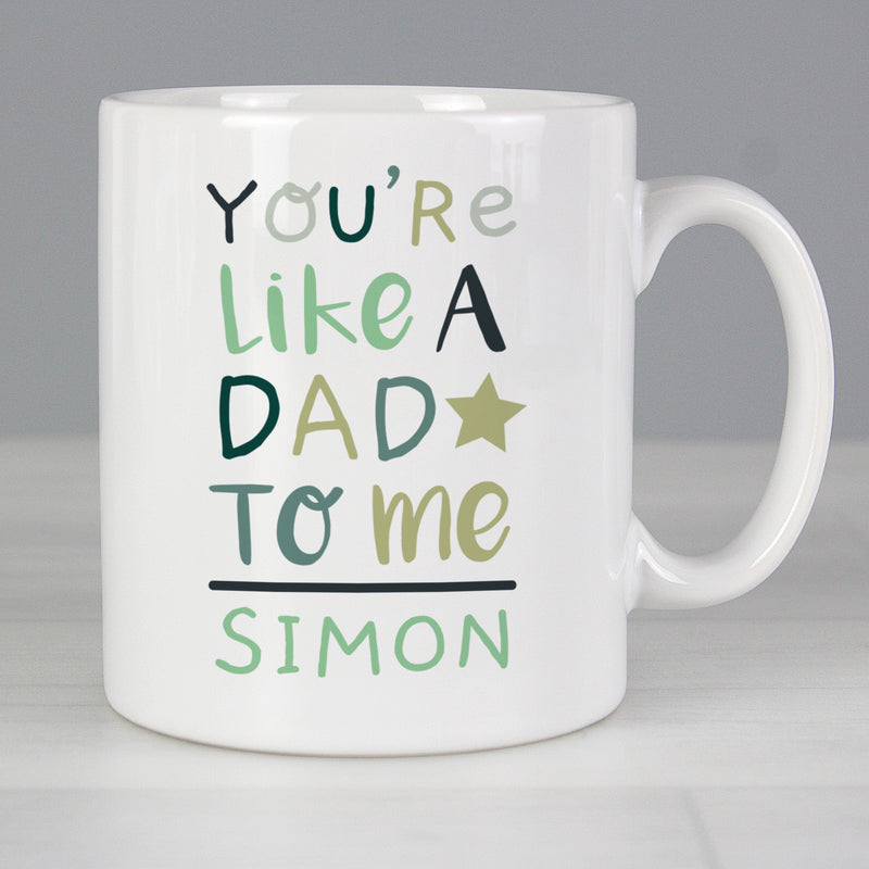Personalised You're Like a Dad to Me Mug