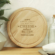 Personalised Cheese Makes Life Better Wooden Cheese Board