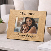 Personalised Mummy Love You Always Photo Frame
