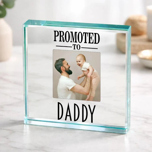 First Father’s Day Photo Gift Plaque - Promoted To Daddy