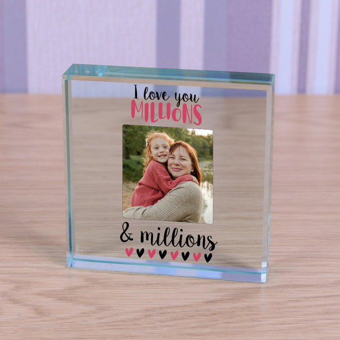 I Love You Millions & Millions Mum Photo Glass Block