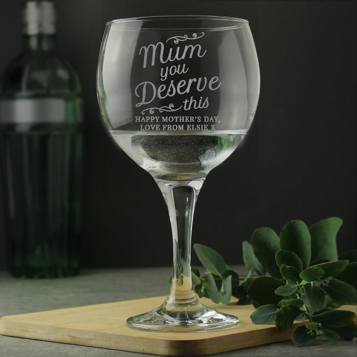 Engraved Mum You Deserve This Gin Balloon Glass