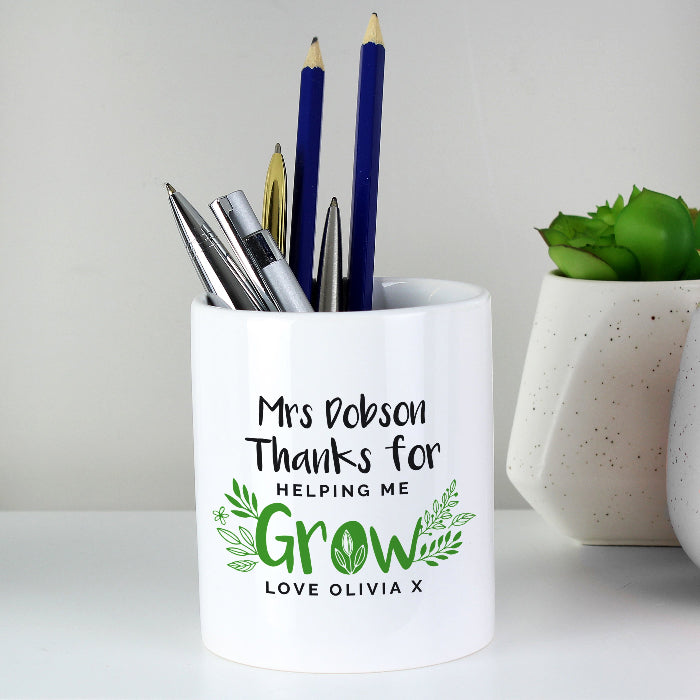 Personalised Thanks For Helping Me Grow Teacher Ceramic Stationery Pot