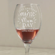 Engraved Just Another Manic Mum Day Wine Glass