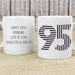 Personalised 95th Birthday Mug - Monotone