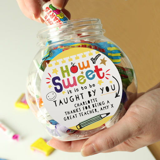 Personalised How Sweet To Be Taught By You Teacher Sweet Jar