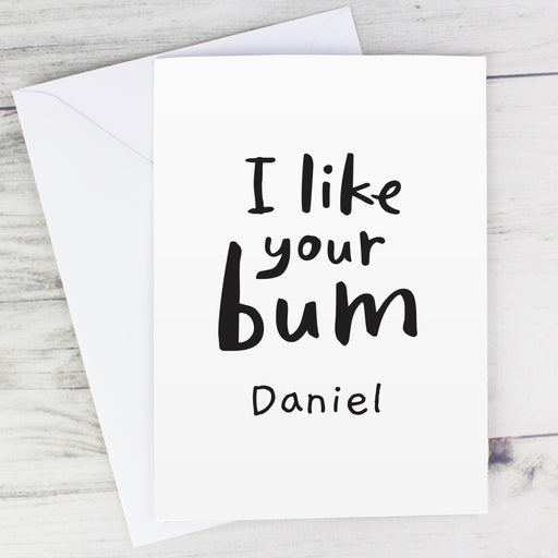 Personalised I Like Your Bum Card