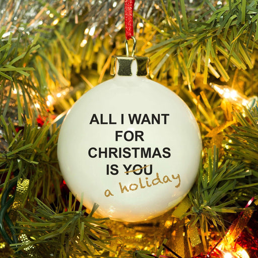 Personalised All I Want For Christmas Is You Bone China Bauble - Myhappymoments.co.uk