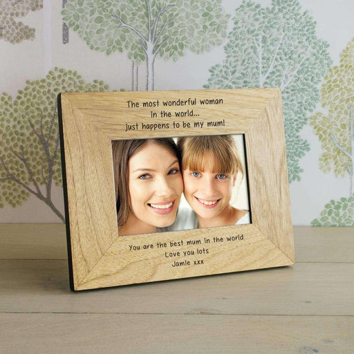 Personalised The Most Wonderful Woman In The World Just Happens To Be My Mum Photo Frame - Myhappymoments.co.uk