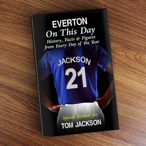 Personalised Everton On This Day Book - Myhappymoments.co.uk