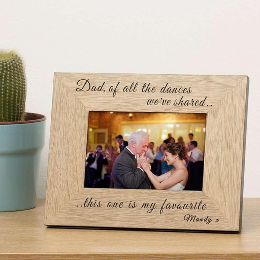 Personalised Of All The Dances We’ve Shared This One Is My Favourite Photo Frame 6x4 - Myhappymoments.co.uk