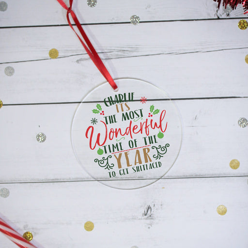 Personalised Its The Most Wonderful Time Of The Year To Get Shitfaced Christmas Tree Decoration - Myhappymoments.co.uk