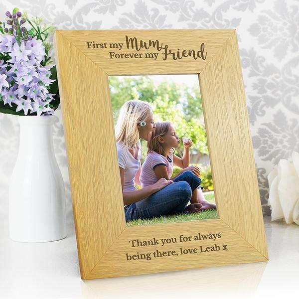 Personalised Oak Finish 'First My Mum, Forever My Friend' 4x6 Photo Frame - Myhappymoments.co.uk