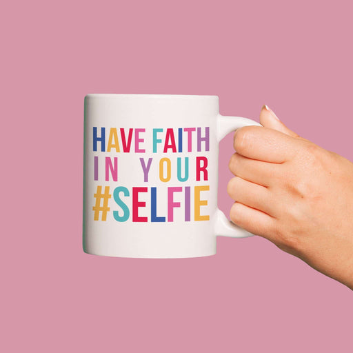 Personalised Have Faith in Your Selfie 11oz Mug
