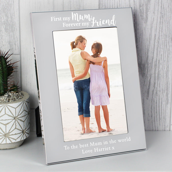 Personalised First My Mum Forever My Friend Silver Photo Frame 4x6