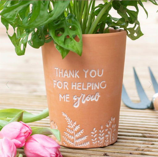 Thank You For Helping Me Grow Terracotta Plant Pot