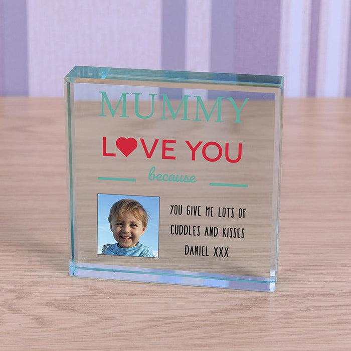 Personalised Mummy Love You Because Photo Glass Token