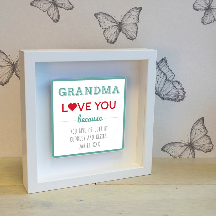 Personalised Grandma Love You Because Metal Wall Art Box Frame