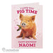 Personalised Rachael Hale 'I Love You Pig Time' Card - Myhappymoments.co.uk