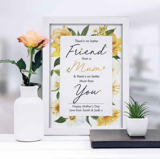 Personalised No Better Friend Than A Mum A4 Framed Print