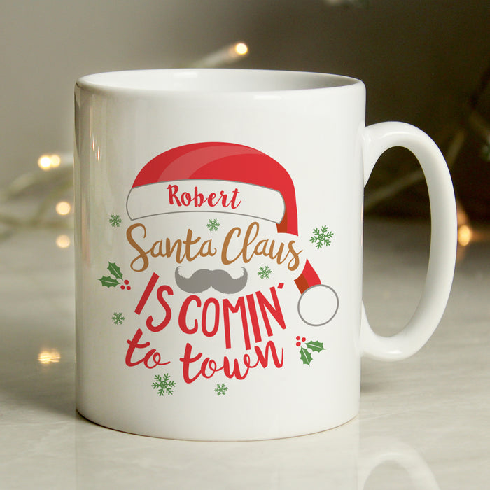 Personalised Santa Claus Is Comin To Town Christmas Mug