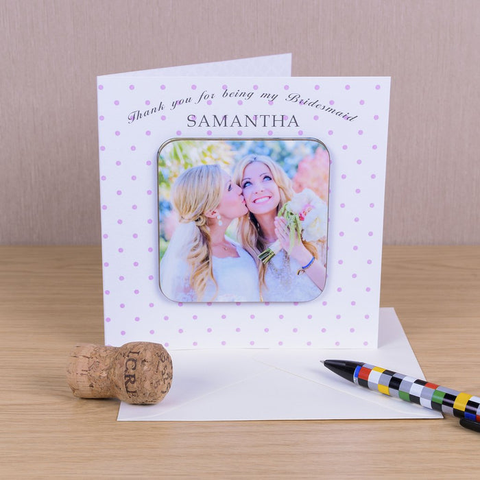 Thank You For Being My ( Bridesmaid Maid Of Honour Flower Girl ) Photo Coaster Card - Myhappymoments.co.uk