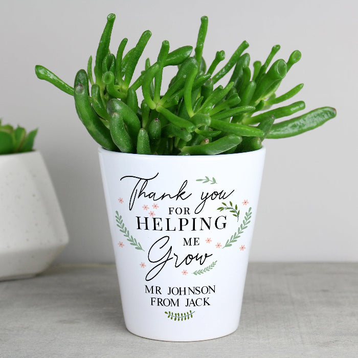 Personalised Thank You For Helping Me Grow Plant Pot Gift