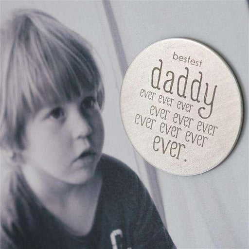 Bestest Daddy Ever Magnet - Myhappymoments.co.uk