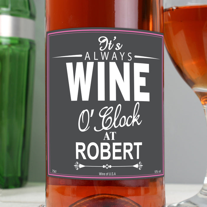 Personalised Wine O'Clock Rose Wine Bottle