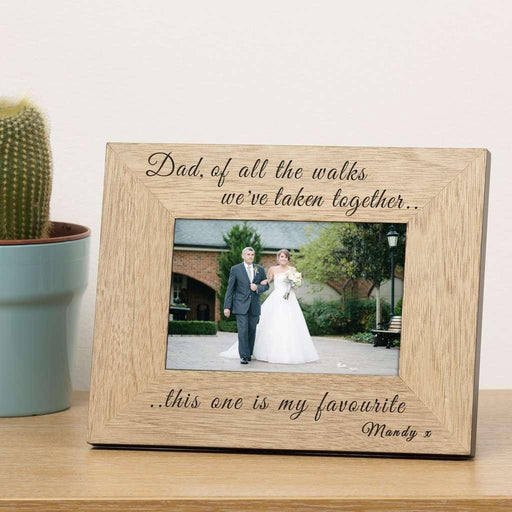 Dad Of All The Walks We’ve Taken Together This One Is My Favourite Photo Frame - Myhappymoments.co.uk