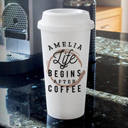 Personalised 'Life Begins After Coffee' Double walled Travel Mug