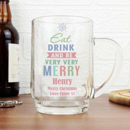 Personalised Eat Drink & Be Merry Christmas Tankard Glass - Myhappymoments.co.uk