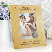 Personalised Oak Finish 'First My Mum, Forever My Friend' 4x6 Photo Frame - Myhappymoments.co.uk