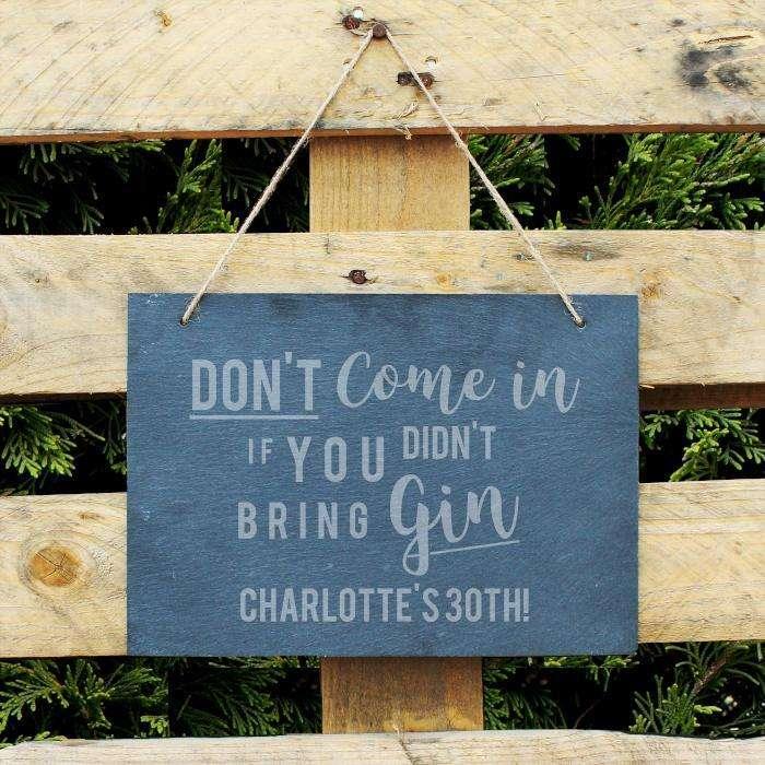Personalised Don't Come In If You Didn’t Bring Gin Slate Sign