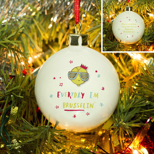 Personalised Everyday I’m Brusselin’ Christmas Bauble
