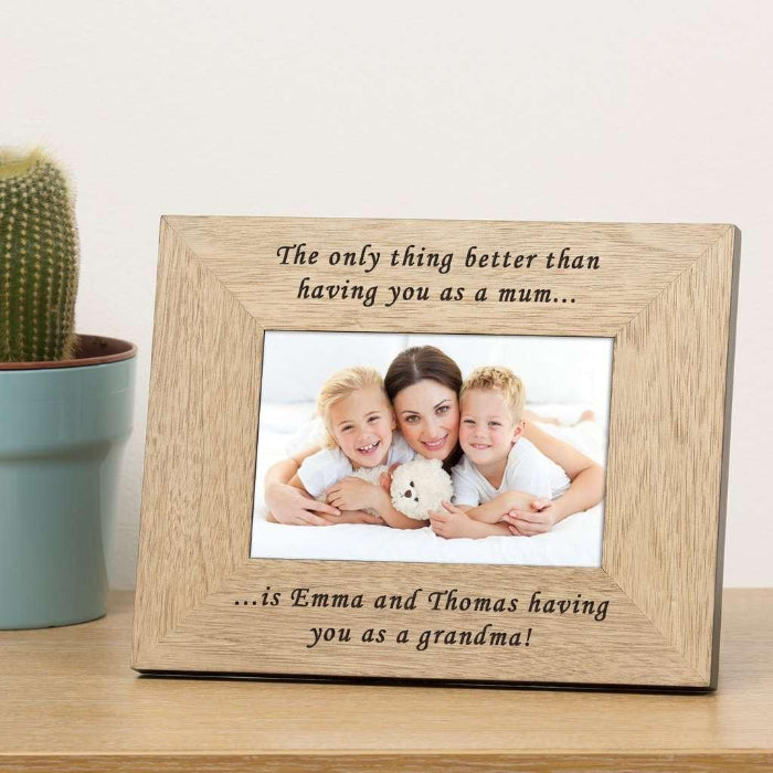 The Only Thing Better Than Having You As A Mum Photo Frame