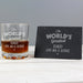 Personalised The Worlds Greatest Whisky Glass Tumbler & Slate Coaster Set - Myhappymoments.co.uk