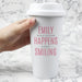 Personalised Pink Text Slogan Double Walled Travel Mug